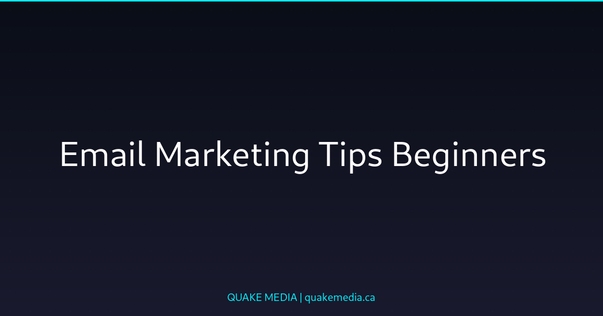 Email Marketing Tips Beginners
